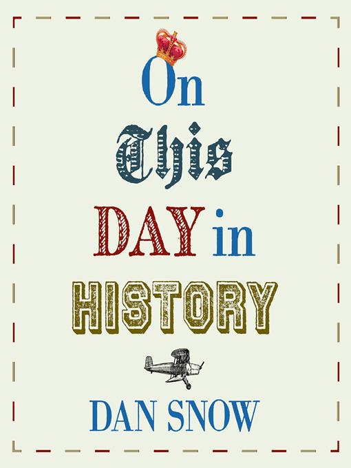 Title details for On This Day in History by Dan Snow - Available
